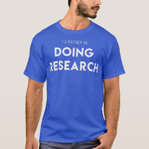 T-shirt Je préfère faire de la recherche à la marche pour 