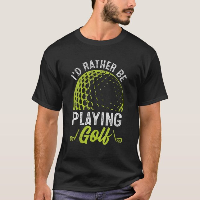 T-shirt Je préfère jouer au golf (Devant)