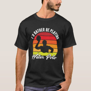 T-shirt Je préfère jouer au water-polo