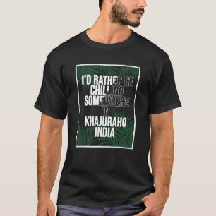 T-shirt Je préfère me détendre à Khajuraho Inde