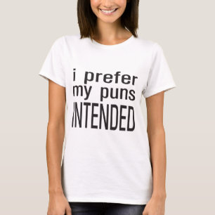T-shirt Je préfère mes calembours prévus