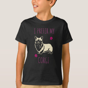 T-shirt Je Préfère Mon Corgi - Propriétaire Drôle Chien