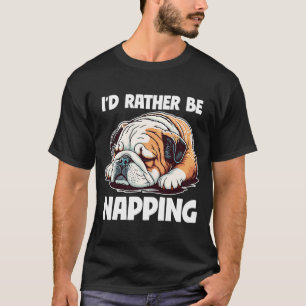 T-shirt Je Préférerais Enlever Lazy English Bulldog Chien