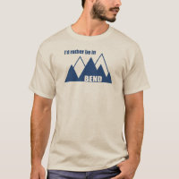 Je préférerais être à Bend Oregon Mountain
