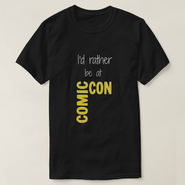 T-shirt Je préférerais être à Comic-Con (noir) essentiel (Design devant)