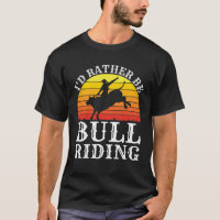 Je Préférerais Être Bull Riding Rodeo Rider