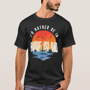 T-shirt Je préférerais être dans le Rhode Island