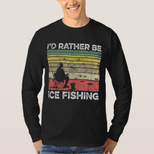 T-shirt Je Préférerais Être Pêche Glace Fisher Rod Fi