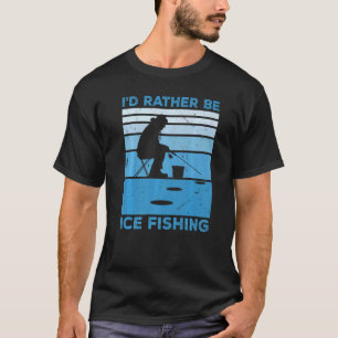 T-shirt Je Préférerais Être Pêcheur Glace Pêche Pêche Glac