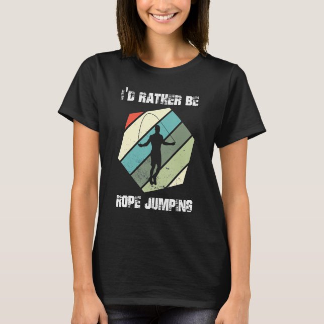 T-shirt Je préférerais être pesé Jump Rope Double Dutch Wo (Devant)