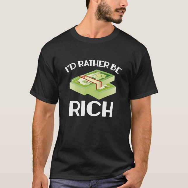 T-shirt Je Préférerais Être Riche (Devant)