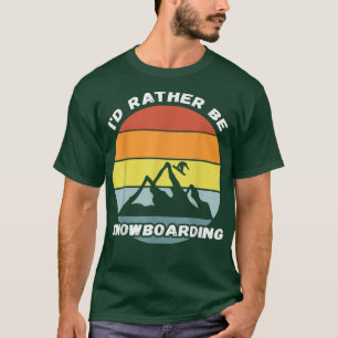 T-shirt Je préférerais être Snowboard Retro Vintage Snowbo