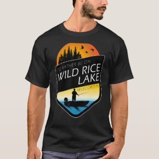 T-shirt Je préférerais être sur la pêche Wild Rice Lake Wi