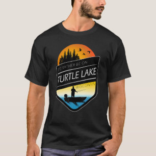 T-shirt Je préférerais être sur le lac Turtle Wisconsin à 