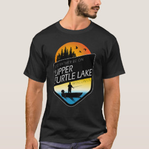T-shirt Je préférerais être sur le lac Upper Turtle Wiscon