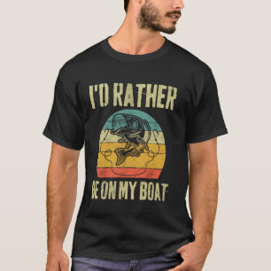 T-shirt Je préférerais être sur mon bateau drôle pêcheur p