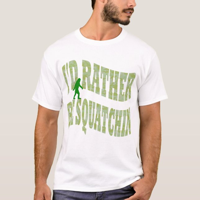 T-shirt Je préférerais être un camo vert Squatchin (Devant)