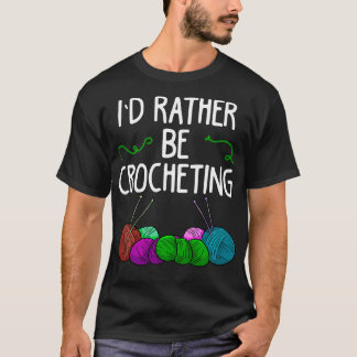 T-shirt Je préférerais faire du crochet 1