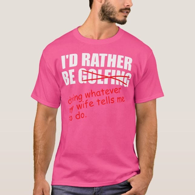 T-shirt Je Préférerais Faire Du Golf Funny Golf Player (Devant)