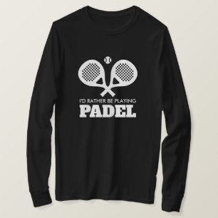 T-shirt Je préférerais jouer au padel croisé raquettes spo