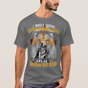 T-shirt Je Préférerais Me Tenir Avec Dieu Templier Chevali
