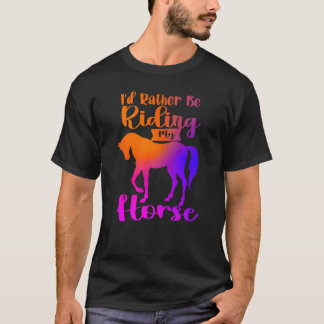 T-shirt Je préférerais monter mon cheval Drôles de chevaux