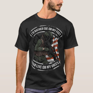 T-shirt Je préférerais mourir sur mes pieds plutôt que de