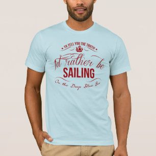 T-shirt Je préférerais naviguer