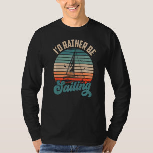 T-shirt Je préférerais naviguer voilier voilier voilier ca