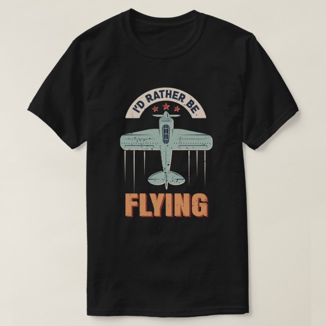 T-shirt Je préférerais piloter un avion d'aviation (Design devant)
