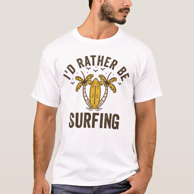 T-shirt Je préférerais surfer (Devant)
