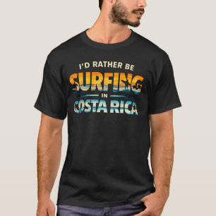 T-shirt Je préfèrerais surfer au Costa Rica