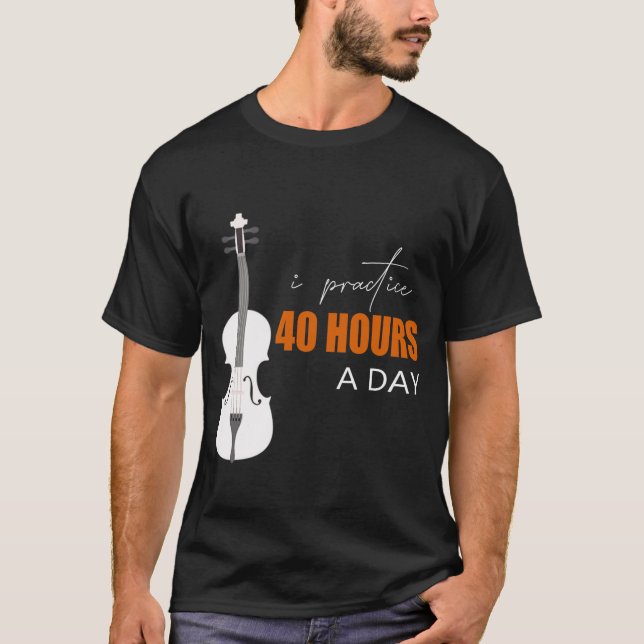 T-shirt Je Prends 40 Heures Par Jour - Citation De Violon (Devant)