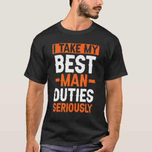 T-shirt Je prends mes devoirs de témoin très au sérieux En