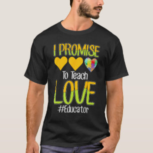 T-shirt Je promets d'enseigner Éducateur d'amour Enseignan