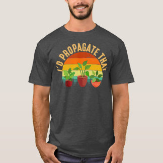 T-shirt Je Propage Ce Jardin plante