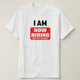 T-shirt JE RECRUTE MAINTENANT(Postulez dès aujourd'hui)