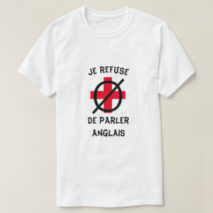 T-shirt Je refuse de parler anglais en français