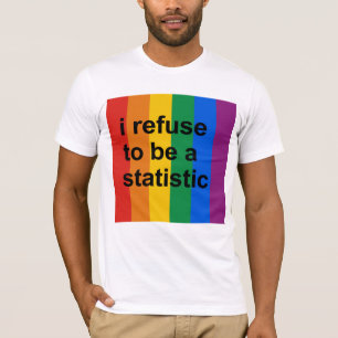 T-shirt Je refuse d'être une statistique
