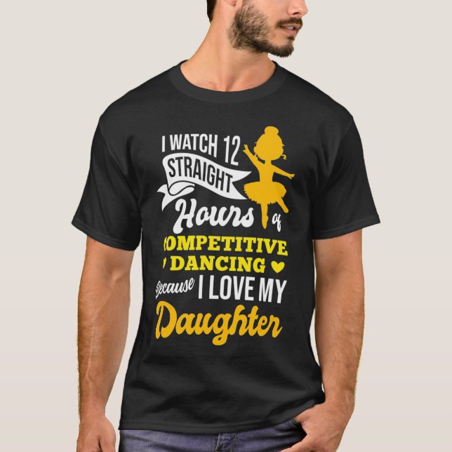 T-shirt Je Regarde 12 Heures De Danse Drôle Drôle Danser P (Devant)