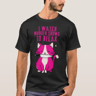 T-SHIRT JE REGARDE LES MONTRES DE MEURTRE POUR DÉTENDRE VR