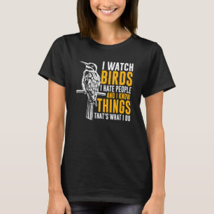 T-shirt Je regarde les oiseaux l'observation des oiseaux  