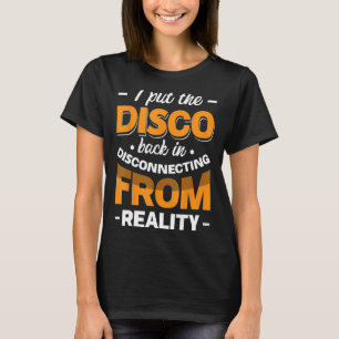 T-shirt Je Remets La Discothèque En Déconnexion De La Réal