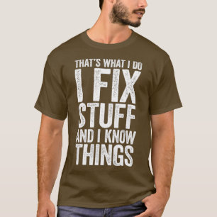T-shirt Je répare des trucs et je sais des choses Mécaniqu
