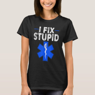 T-shirt Je Répare Idiot Infirmier Rétro EMT EMS Premier In