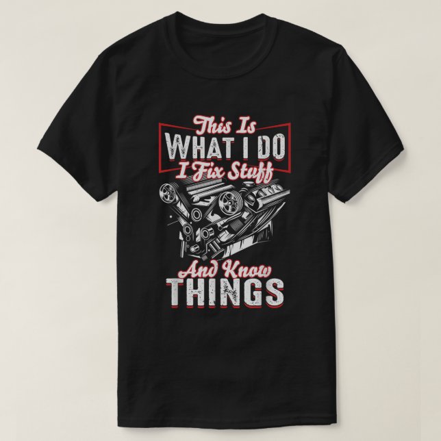 T-shirt Je répare les trucs et je sais les choses mécaniqu (Design devant)