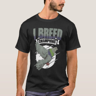 T-shirt Je reproduit Champions Pigeon Bird Racing Observat