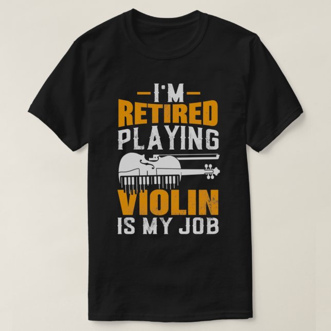 T-shirt Je Retraite Jouer Violon Est Mon Travail Viola Lov (Design devant)