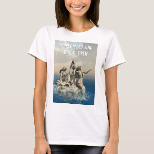 T-shirt Je rêve de chanter comme une Sirène. Mermaids