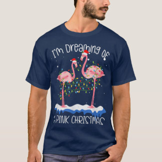 T-shirt Je rêve d'un Flamant rose de Noël rose Funny Sa